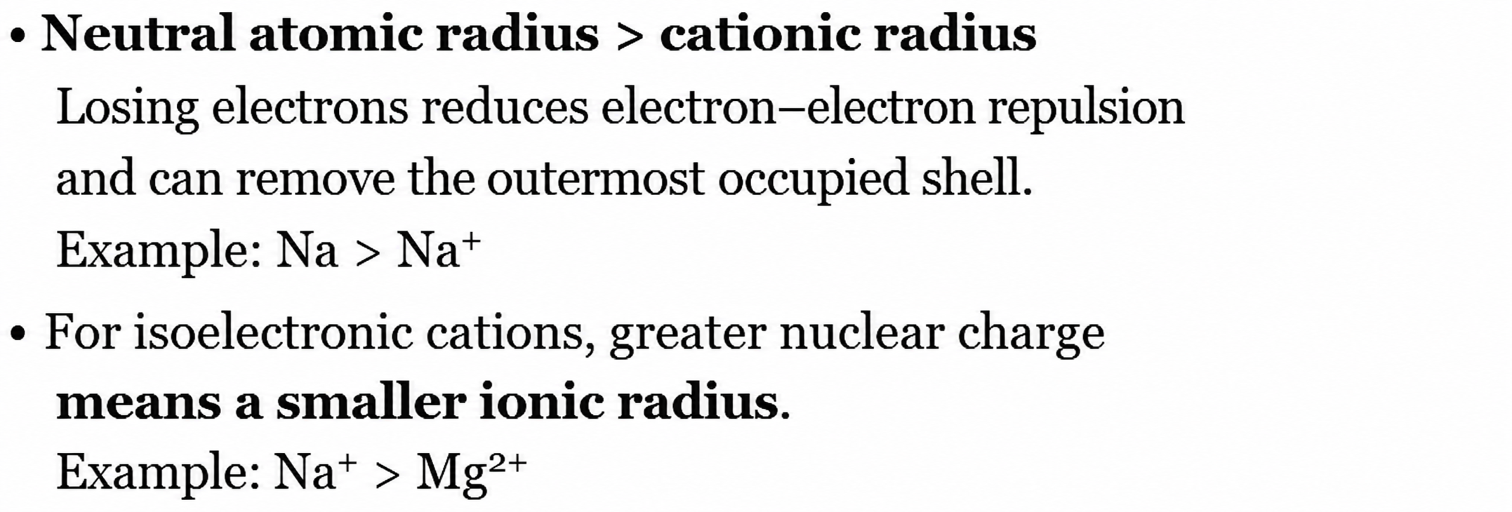 Cations are smaller than their neutral atoms; within an isoelectronic series, greater nuclear charge means smaller radius.