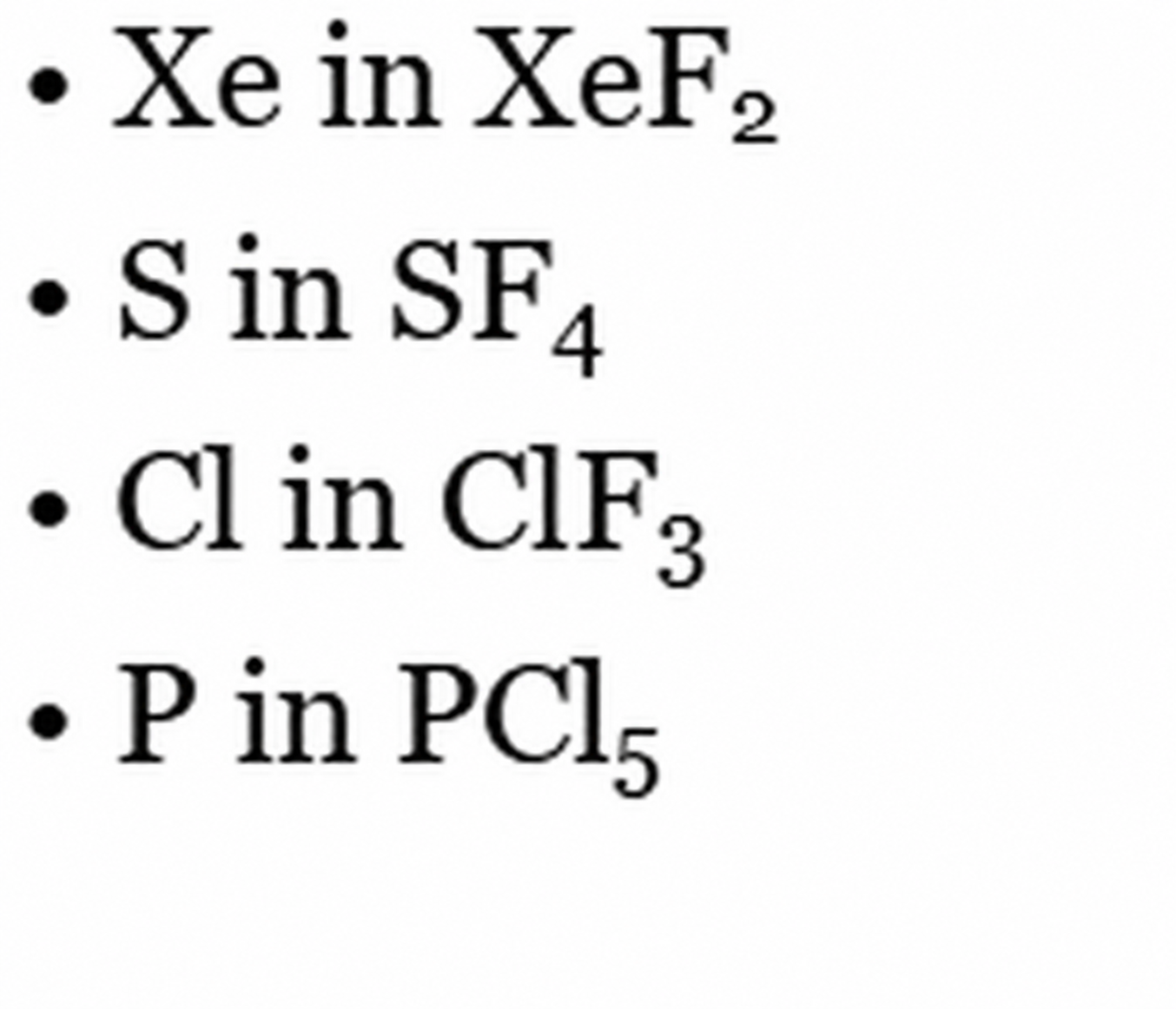 Traditional five-domain examples: Xe in XeF2, S in SF4, Cl in ClF3, and P in PCl5.