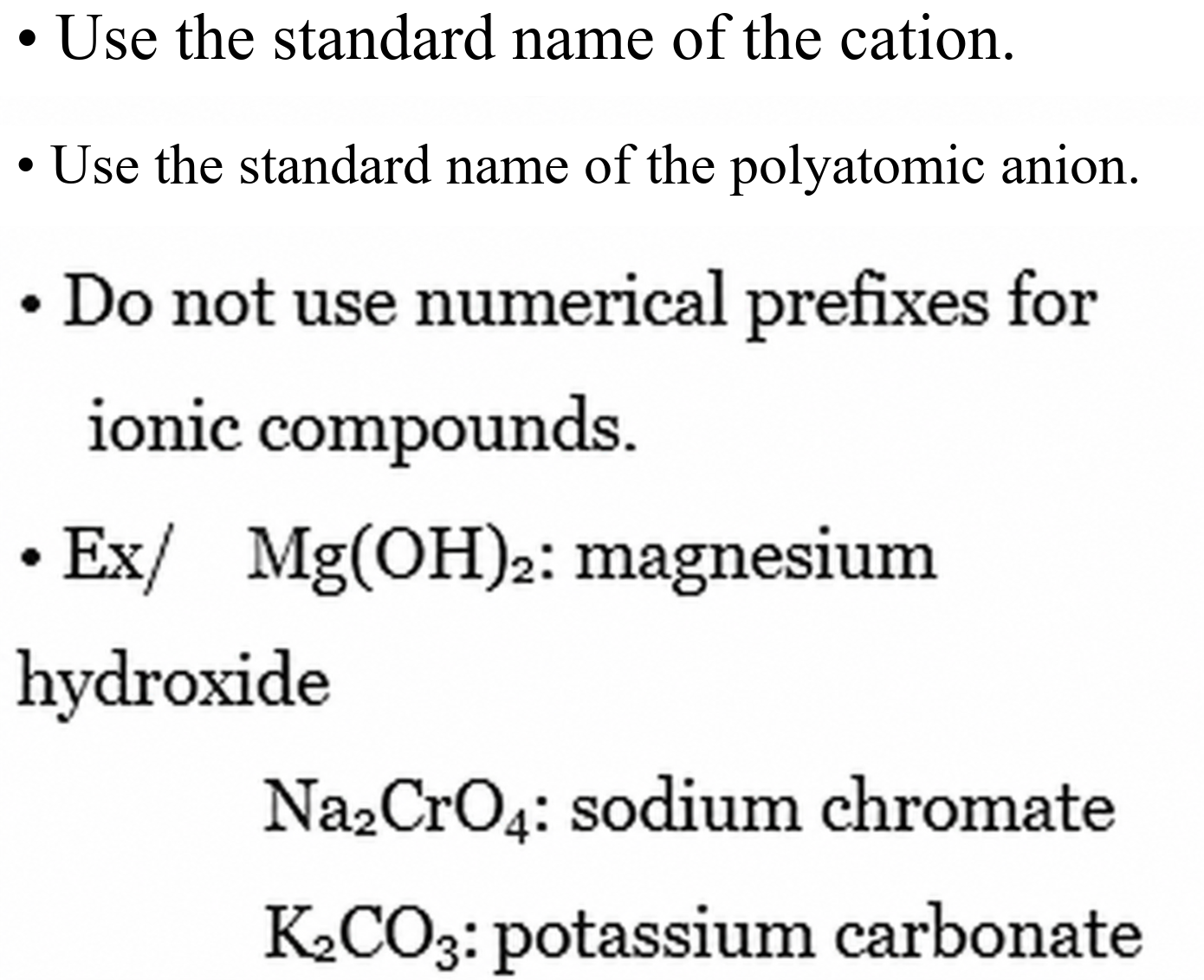 Do not use numerical prefixes for ionic compounds, including compounds containing polyatomic anions.